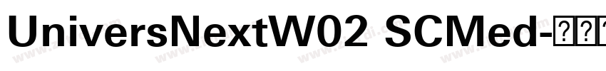UniversNextW02 SCMed字体转换